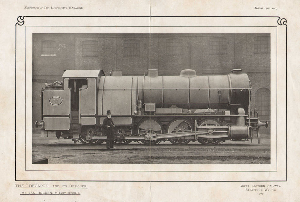 The "Decapod" & designer J. Holden. Great Eastern Railway. Stratford Works 1903