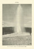 Geyser.. Old Faithful Geyser, In Yellowstone Park.. . Wyoming 1907 print