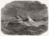 CALAIS.Prince Frederick William drifting ashore harbour,post striking pier 1859
