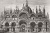 VENICE. Church of St Mark; facade which is planned to pull down & rebuild 1879