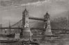 The draw-bridge down: the planned new Tower Bridge, London 1885 old print