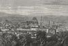 FLORENCE. Florence, from the Belvedere 1882 old antique vintage print picture