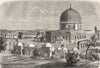 ISRAEL. Jerusalem. Mosque of Omar-Temple at 1870 old antique print picture