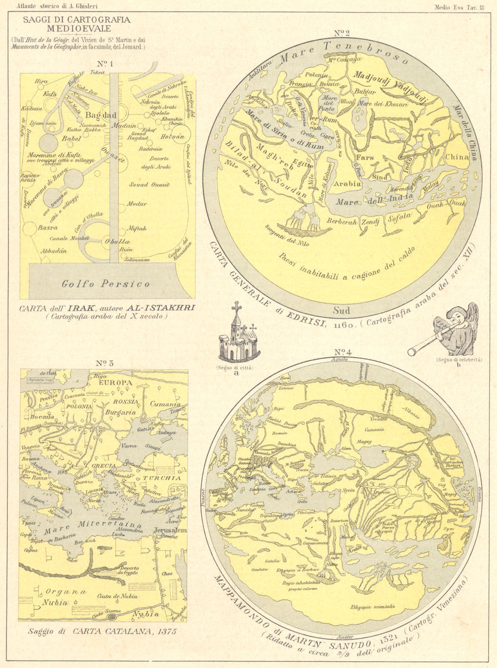 CARTOGRAFIA MEDIOEVALE. Irak Istakhri Edrisi Catalana Mappamondo Sanudo 1889