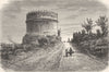 ROME. Mole of Caecilia Metella 1872 old antique vintage print picture