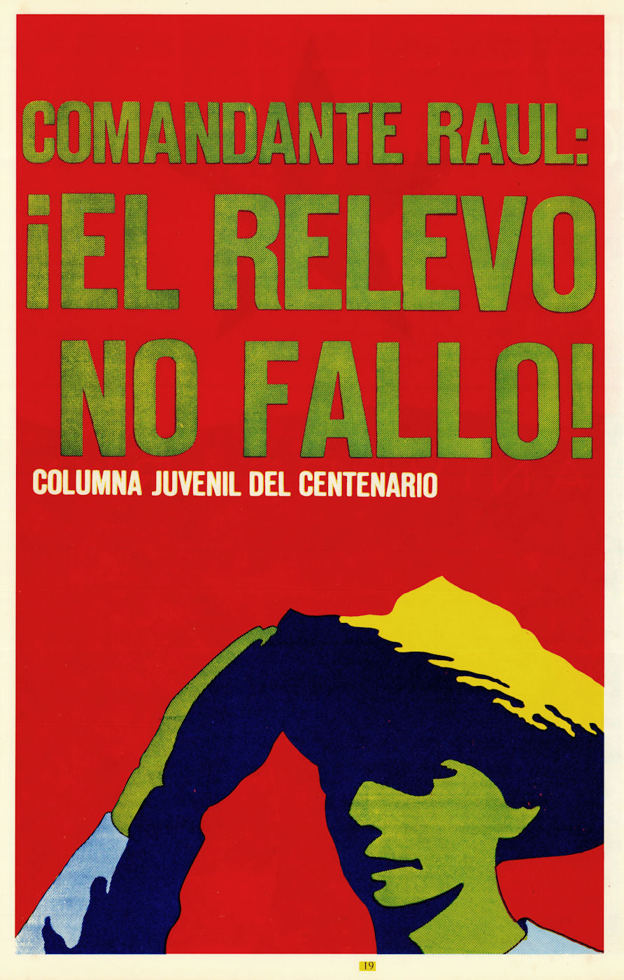 Comandante Raúl ¡El relevo no falló! Raul Castro. Cuban propaganda poster c1968